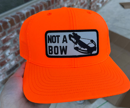 Blaze Orange 'NOT A BOW" Trucker